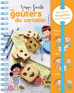 Trop facile les goûters du cartable ! - Besson Agnès - Ferrández Candela - Cino Emanuela -