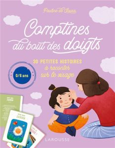 Comptines du bout des doigts. 30 petites histoires à raconter sur le visage - Sousa Pauline de - Poirier Marie