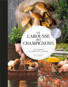 Le Larousse des champignons. 400 espèces de France et d'Europe - Redeuilh Guy - Eyssartier Guillaume - Masson-Debla