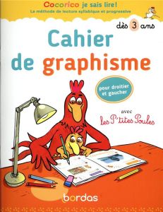 Cahier de graphisme. Avec les P'tites Poules - Olivier Marie-Christine - Heinrich Christian - Rau