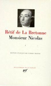 MONSIEUR NICOLAS. Tome 1 - Rétif de La Bretonne Nicolas-Edme