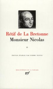 Monsieur Nicolas. Tome 2 - Rétif de La Bretonne Nicolas-Edme