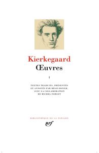 Oeuvres. Tome 1 - Kierkegaard Sören - Boyer Régis - Forget Michel