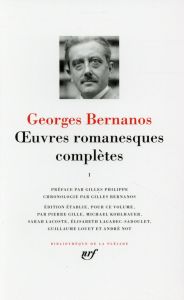 Oeuvres romanesques complètes. Tome 1 - Bernanos Georges - Philippe Gilles - Bernanos Gill