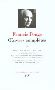 Oeuvres complètes. Tome 2 - Ponge Francis