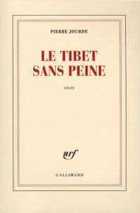 Le Tibet sans peine - Jourde Pierre