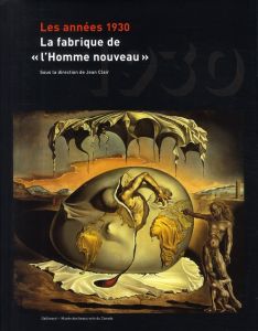 Les années 1930. La fabrique de "l'Homme nouveau" - Clair Jean - Théberge Pierre - Graham Mayo - Ottin