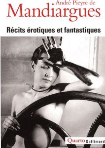 Récits érotiques et fantastiques - Pieyre de Mandiargues André - Macé Gérard - Pieyre