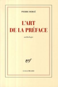 L'ART DE LA PREFACE - BERGE PIERRE