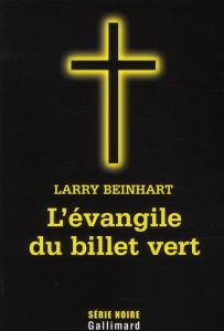 L'évangile du billet vert - Beinhart Larry - Todd Samuel