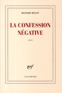 La confession négative - Millet Richard