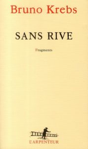 Sans rive - Krebs Bruno