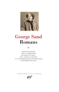 Romans. Tome 2 : Lucrezia Floriani %3B Le château des désertes %3B Les maîtres sonneurs %3B Elle et lui %3B - Sand George - Diaz José-Luis - Bara Olivier - Diaz