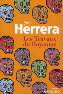 Les Travaux du Royaume - Herrera Yuri - Alcoba Laura