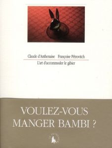 L'art d'accomoder le gibier - Anthenaise Claude d' - Pétrovitch Françoise