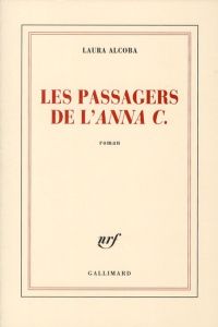 Les passagers de l'Anna C. - Alcoba Laura