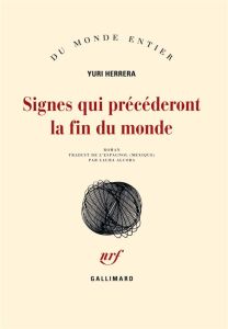 Signes qui précéderont la fin du monde - Herrera Yuri - Alcoba Laura