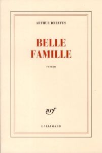 Belle famille - Dreyfus Arthur