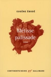 Métisse palissade - Ebodé Eugène