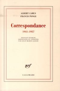 Correspondance (1941-1957) - Camus Albert - Ponge Francis - Gleize Jean-Marie