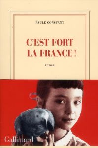 C'est fort la France ! - Constant Paule