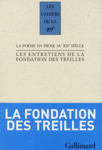 Les entretiens de la Fondation des Treilles Tome 7 : La poésie en prose au XXe siècle - Schnyder Peter