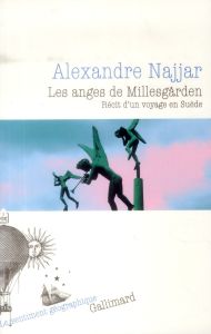 Les anges de Millesgarden. Récit d'un voyage en Suède - Najjar Alexandre