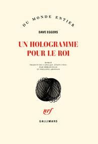 Un hologramme pour le roi - Eggers Dave - Aronson Emmanuelle - Aronson Philipp