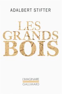 Les grands bois - Stifter Adalbert - Thomas Henri