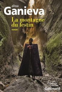 La montagne du festin - Ganieva Alissa - Patte Véronique