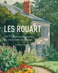 Les Rouart. De l'impressionisme au réalisme magique - Bona Dominique