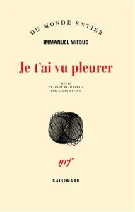 Je t'ai vu pleurer - Mifsud Immanuel - Mifsud Nadia