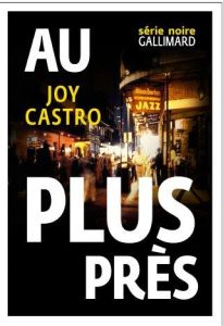 Au plus près - Castro Joy - Bauduret Thomas