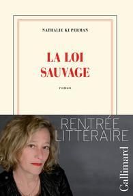 La loi sauvage - Kuperman Nathalie