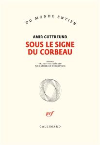 Sous le signe du corbeau - Gutfreund Amir - Werchowski Katherine