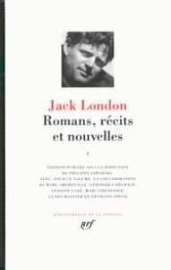 Romans, récits et nouvelles. Volume 1 : L'appel du monde sauvage %3B Le peuple de l'abîme %3B Le loup de - London Jack - Jaworski Philippe - Amfreville Marc