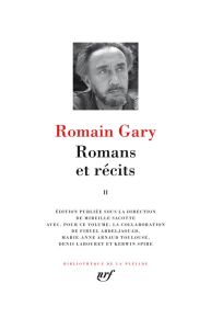 Romans et récits. Tome 2, Adieu Gary Cooper %3B Chien blanc %3B Les Enchanteurs %3B Gros-câlin %3B La Vie de - Gary Romain - Sacotte Mireille