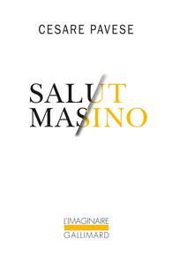 Salut Masino - Pavese Cesare - Frank Nino