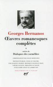 Oeuvres romanesques complètes. Tome 2, suivies de Dialogues des carmélites - Bernanos Georges - Bernanos Gilles