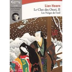 Le Clan des Otori Tome 2 : Les Neiges de l'exil. 1 CD audio MP3 - Hearn Lian - Hancisse Thierry