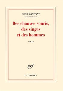 Des chauves-souris, des singes et des hommes - Constant Paule