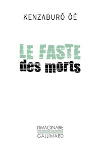 Le faste des morts - Oé Kenzaburô - Ceccatty René de - Nakamura Ryoji