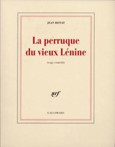 La perruque du vieux Lénine - Ristat Jean