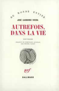 Autrefois dans la vie - Vieira José Luandino - Laban Michel