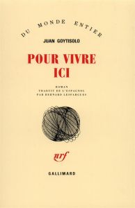 Pour vivre ici - Goytisolo Juan - Lesfargues Bernard