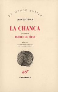 La chanca. Précédé de Terres de Nijar - Goytisolo Juan - Marrast Robert