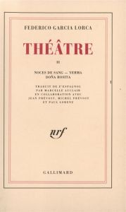 Théâtre. Tome 2, Noces de sang %3B Yerma %3B Doña Rosita - Garcia Lorca Federico - Auclair Marcelle