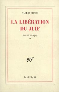 La libération du juif - Memmi Albert