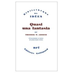 Ecrits musicaux. Tome 2, Quasi una fantasia - Adorno Theodor W.