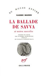 La ballade de Savva et autres - Maximov Vladimir - Berelowitch Wladimir